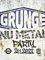 Grunge & NuMetal Party