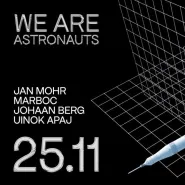 We are Astronauts: Jan Mohr, Marboc, Johaan Berg, uinok apaj