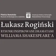 Łukasz Rogiński - rysunki inspirowane dramatami Williama Shakespearea