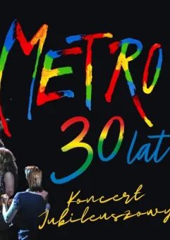 Trasa jubileuszowa z okazji 30-lecia Musicalu Metro