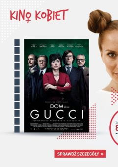Kino Kobiet - Dom Gucci
