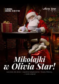 Mikołajki w Olivia Star - Warsztaty dla dzieci, wspólne kolędowanie, Święty Mikołaj