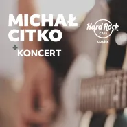 Koncert na żywo - Michał Citko