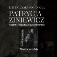 Patrycja Ziniewicz - ,,List do Czarnego Anioła''