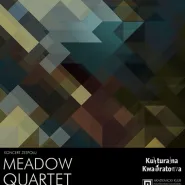 Kulturalna Kwadratowa: Meadow Quartet