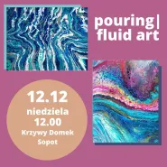 Imprezy Malarskie: POURING / fluid ART