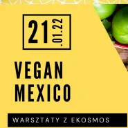 Warsztaty kulinarne Vegan Mexico 