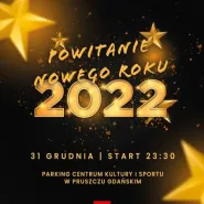Sylwester - Powitanie Nowego Roku 2022