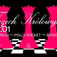 Trzech Królowych: Beniovska, Maambuu, Polly Pocket