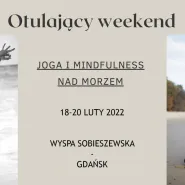 Otulający Weekend Joga i Mindfulness
