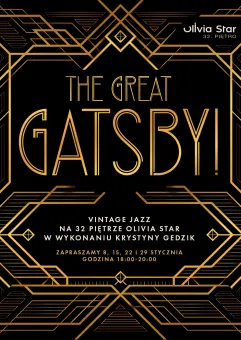 The Great Gatsby - Vintage Jazz na 32 piętrze Olivia Star w wykonaniu Krystyny Gedzik 