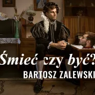 Stand-up B. Zalewski "Śmieć czy być?" + B. Walos