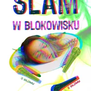 SLAM w Blokowisku: Z głowy!
