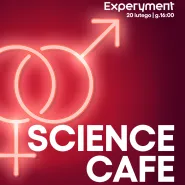 Science Cafe. Czy przyjaźń damsko-męska istnieje?