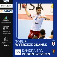 TORUS WYBRZEŻE Gdańsk - Sandra Spa Pogoń Szczecin