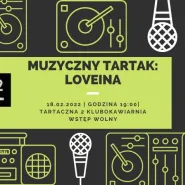 Muzyczny Tartak: Loveina