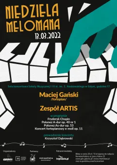 Niedziela Melomana - Maciej Gański /fortepian/ Zespół ARTIS