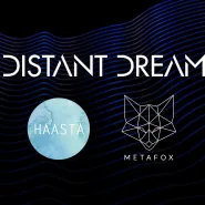 Distant Dream + Haasta + Metafox