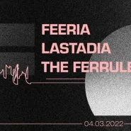 Koncert: The Ferrules / Lastadia / Feeria