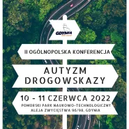 II Ogólnopolskiej Konferencja - Autyzm. Drogowskazy