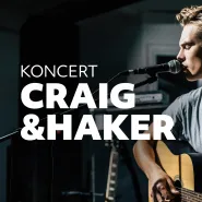 Craig&Haker - koncert na żywo