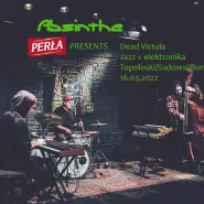 Perła Presents: Dead Vistula - Jazzowe środy w Absie