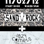 Sand Rock, Lazy Comets