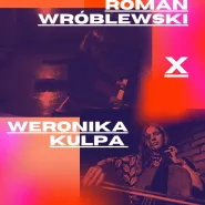 Roman Wróblewski X Weronika Kulpa