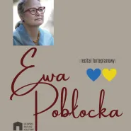 Ewa Pobłocka - recital fortepianowy. Pomoc dla Ukrainy.