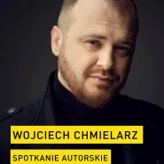 Spotkanie z Wojciechem Chmielarzem