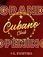Grand Opening Cubano