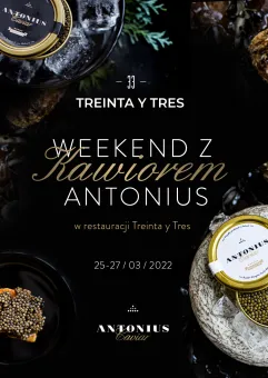 Weekend z kawiorem Antonius w restauracji Treinta y Tres