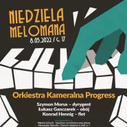 Niedziela Melomana - Orkiestra Kameralna Progress