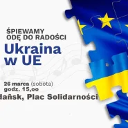 Śpiewamy Odę do Radości, Ukraina w UE