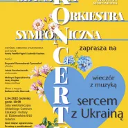 Koncert Gdyńskiej Orkiestry Symfonicznej: Wieczór z muzyką, sercem z Ukrainą