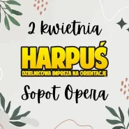 Harpuś z mapą do Opery Leśnej!
