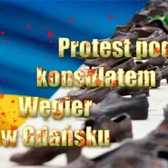 Protest pod konsulatem Węgier w Gdańsku