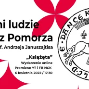 "Sławni ludzie z Pomorza" - cykl wykładów online prof. Andrzeja Januszajtisa