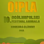 O!PLA 10. Ogólnopolski Festiwal Animacji