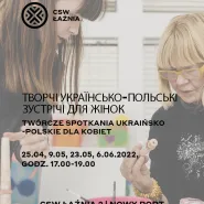 Творчі українсько-польські зустрічі для жінок | Twórcze spotkania ukraińsko-polskie dla kobiet