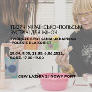 Twórcze spotkania ukraińsko-polskie dla kobiet