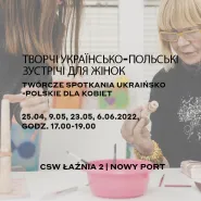 Twórcze spotkania ukraińsko-polskie dla kobiet