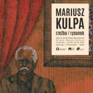 Wystawa rzeźby i grafiki Mariusza Kulpy.