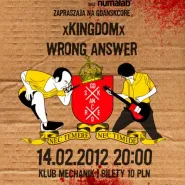 Kingdom, Wrong Answer