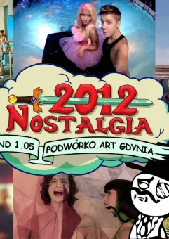 2012 nostalgia: Zacny melanż Milordzie!