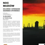 Noc Muzeów - Kolorem i dźwiękiem - Gdańskie opowieści