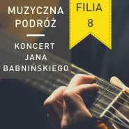 Muzyczna podróż: Koncert Jana Babińskiego