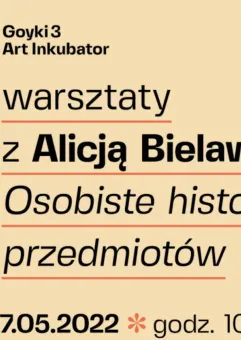 Warsztaty Osobiste historie przedmiotów z Alicją Bielawską
