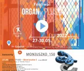 Festiwal ORGANy PLUS+ Wiosna: Moniuszko_150