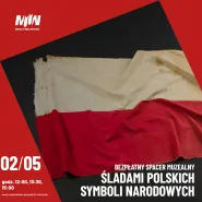 Spacer Muzealny - Śladami Polskich Symboli Narodowych
